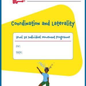 Coordination and Laterality  Individual Movement Programme  Level 2,  Ages 4-8