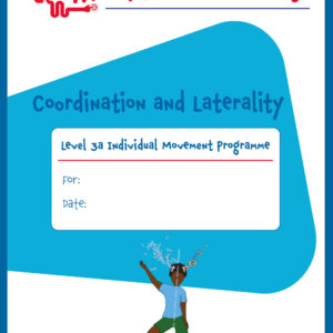 Coordination and Laterality  Individual Movement Programme  Level 3,  Ages 4-8
